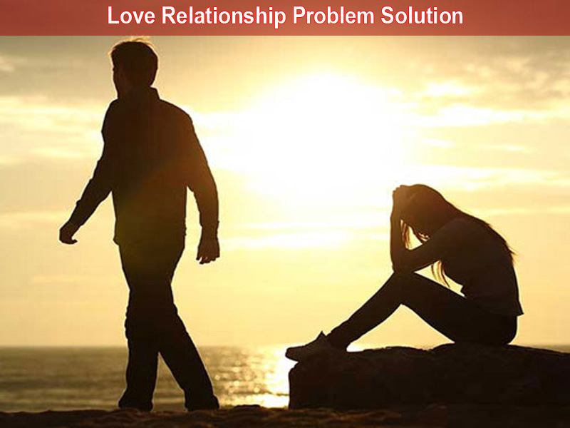 Love Relationship Problem Solution